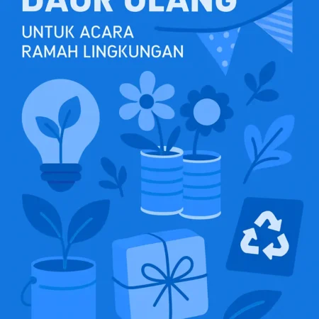 Inspirasi Dekorasi Daur Ulang untuk Acara Ramah Lingkungan